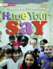 Literacy World Satellites Non Fic Stg 2 Have Your Say - Book