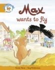 Literacy Edition Storyworlds Stage 4, Animal World Max Wants to Fly - Book
