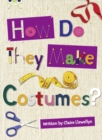 Bug Club Independent Non Fiction Year 3 Brown A How Do They Make ..... Costumes - Book