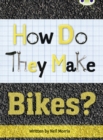 Bug Club Independent Non Fiction Year 4 Grey A How Do They Make ... Bikes - Book