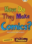 Bug Club NF Blue (KS2) A/4B  How Do They Make ... Comics - Book