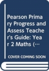 Pearson Primary Progress and Assess Teacher's Guide: Year 2 Maths - Book