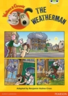 Bug Club Independent Fiction Year Two White Wallace and Gromit: The Weatherman - Book