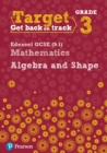 Target Grade 3 Edexcel GCSE (9-1) Mathematics Algebra and Shape Workbook - Book