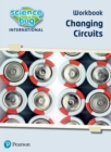 Science Bug: Changing circuits Workbook - Book