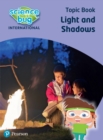 Science Bug: Light and shadows Topic Book - Book