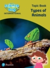 Science Bug: Types of animals Topic Book - Book