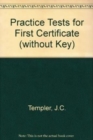 Practice Tests for First Certificate (without Key) - Book