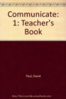 Communicate 1 Teacher Book - Book
