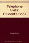 Telephone Skills : Student's Book - Book