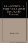 La Grammaire, Tu Piges? 3 - Book