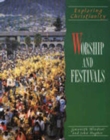 Exploring Christianity: Worship and Festivals - Book