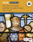 OCR A Level History AS: The First Crusade and the Crusader States 1073-1192 - Book