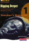 Digging Deeper 1: from Prehistory to Medieval Times Teacher's CD - Book