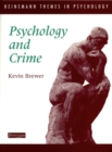 Heinemann Themes in Psychology: Psychology and Crime - Book