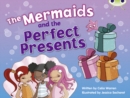 Bug Club Guided Fiction Year 1 Blue C The Mermaids and Perfect Presents - Book
