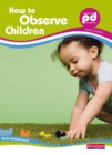 How to Observe Children, - Book