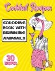 Cocktail Recipes Coloring Book With Drinking Animals : Mixed Drinks Recipe Book. Easy Cocktails Recipes - Book