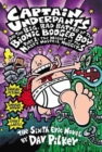 Captain Underpants #6: Captain Underpants &  Big Bad Battle of Bionic Booger Boy Pt 1 Nostril Nugget - Book