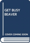 GET BUSY BEAVER - Book