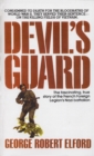 Devil's Guard : The Fascinating, True Story of the French Foreign Legion's Nazi Battalion - Book