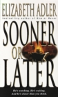 Sooner or Later : A Novel - Book
