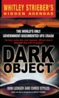 Dark Object : The World's Only Government Documented UFO Crash - Book