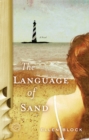 The Language of Sand : A Novel - Book