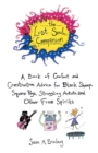 The Lost Soul Companion : A Book of Comfort and Constructive Advice for Black Sheep, Square Pegs, Struggling Artists, and Other Free Spirits - Book