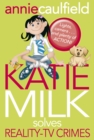 Katie Milk Solves Reality-TV Crimes - Book