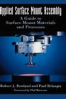 Applied Surface Mount Assembly : A guide to surface mount materials and processes - Book