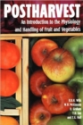 Postharvest : An introduction to the physiology and handling of fruits and vegetables - Book
