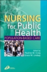 Nursing for Public Health : Population Based Care - Book