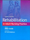 Rehabilitation in Adult Nursing Practice - Book