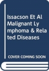 Issacson Et Al Malignant Lymphoma & Related Diseases - Book