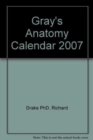 Gray's Anatomy Calendar 2007 - Book