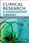 Clinical Research in Complementary Therapies : Principles, Problems and Solutions - Book