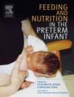 Feeding and Nutrition in the Preterm Infant - Book