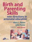 Birth and Parenting Skills : New Directions in Antenatal Education - Book