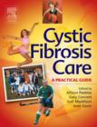 Cystic Fibrosis Care : A Practical Guide - Book