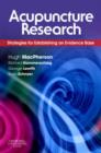 Acupuncture Research : Strategies for Establishing an Evidence Base - Book