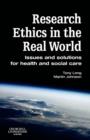 Research Ethics in the Real World : Issues and Solutions for Health and Social Care Professionals - Book