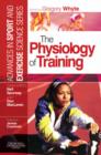 The Physiology of Training : Advances in Sport and Exercise Science series - Book