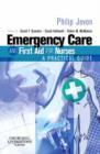 Emergency Care and First Aid for Nurses : A Practical Guide - Book