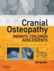 Cranial Osteopathy for Infants, Children and Adolescents : A Practical Handbook - Book