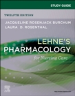 Study Guide for Lehne's Pharmacology for Nursing Care - Book