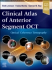 Clinical Atlas of Anterior Segment OCT: Optical Coherence Tomography - Book