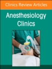 Preoperative Patient Evaluation, An Issue of Anesthesiology Clinics : Volume 42-1 - Book