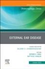 External Ear Disease, An Issue of Otolaryngologic Clinics of North America : Volume 56-5 - Book