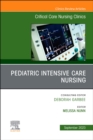 Pediatric Intensive Care Nursing, An Issue of Critical Care Nursing Clinics of North America : Volume 35-3 - Book